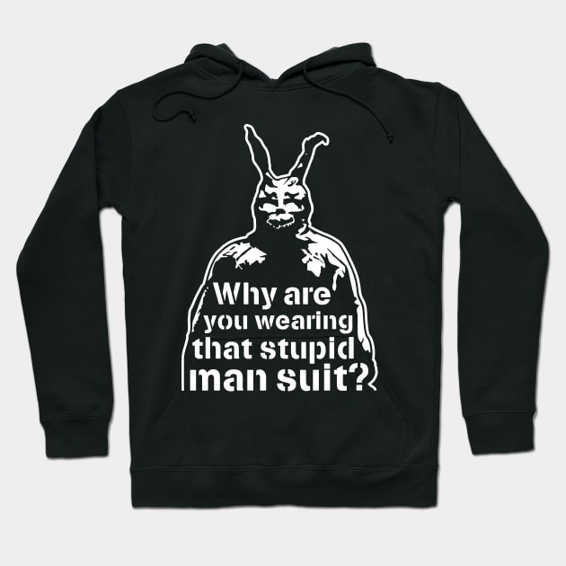 "Why Are You Wearing That Stupid Man Suit?" - Frank (Donnie Darko) Hoodie by CultureClashClothing